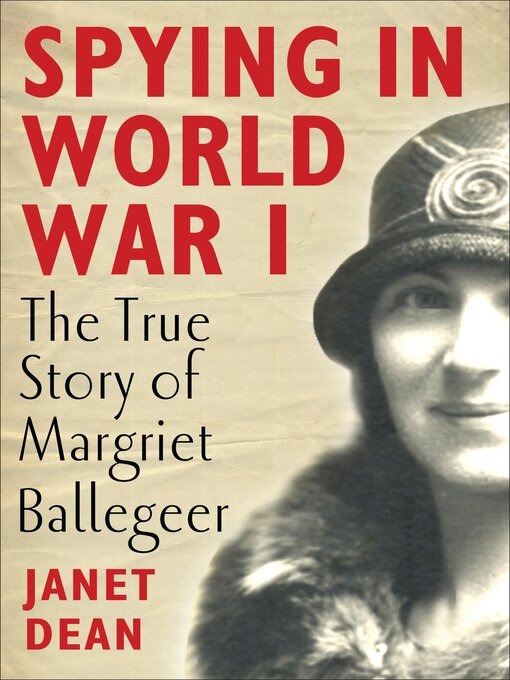 Title details for Spying in World War I by Janet Dean - Available